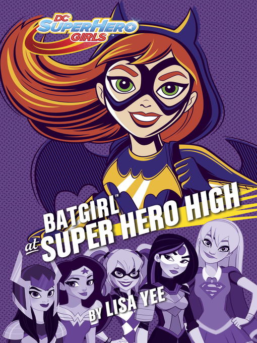 Title details for Batgirl at Super Hero High by Lisa Yee - Available